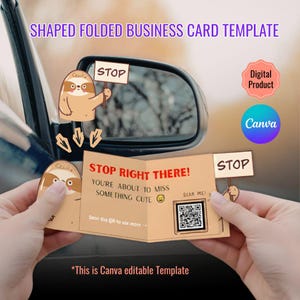 Può includere: Modello di biglietto da visita piegato a forma di con un'illustrazione di bradipo che tiene un cartello "STOP". Il biglietto recita "STOP RIGHT THERE! Stai per perderti qualcosa di carino." Include un codice QR e il logo Canva.