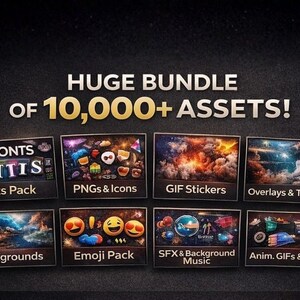 May include: A graphic promoting a huge bundle of 10,000+ assets. The assets include fonts, PNGs, icons, GIF stickers, overlays, textures, backgrounds, emoji packs, SFX, background music, animated GIFs, and emojis. The text is in white and gold.