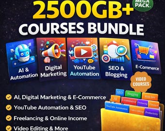 2500GB+ Courses Bundle | AI, Business, Marketing, Video Editing, Trading & Tech Mega Pack | Digital Download