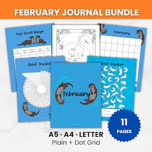 May include: A February journal bundle featuring eleven pages in A5, A4, and letter sizes with plain and dot grid options. The pages include otter illustrations, a life reset bingo card, a habit tracker, a mood tracker, and a calendar page.