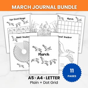 May include: A bundle of printable journal pages with a pelican theme. The pages include a habit tracker, mood tracker, and a March calendar. The text "March Journal Bundle" is at the top, and "A5 A4 Letter Plain + Dot Grid" is at the bottom.
