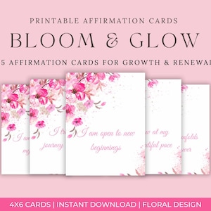 May include: A set of printable affirmation cards with a floral design. The cards are white with pink floral accents and text that reads "Bloom & Glow" and "25 Affirmation Cards for Growth & Renewal". The cards are 4x6 inches.