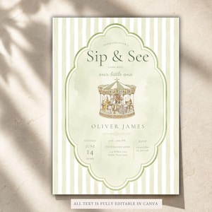 May include: A rectangular invitation card featuring a light green and white vertical striped background. A central scalloped frame contains a watercolor illustration of a carousel, with text reading Sip & See, our little one, OLIVER JAMES, and event details for June 14, 2026.