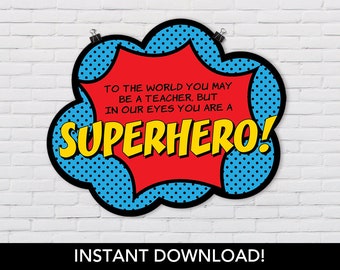 INSTANT "In Our Eyes You Are a Superhero" Poster - Superhero Teacher Appreciation Door Decoration Printable