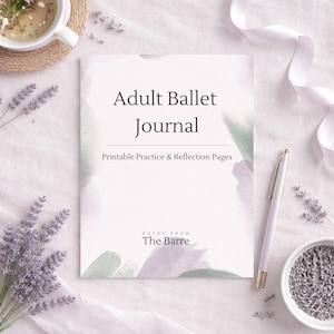 Diario de ballet para adultos: páginas imprimibles en PDF para práctica y reflexión para bailarines principiantes adultos.
