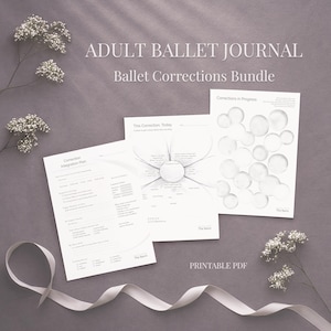May include: A set of white printable PDF ballet journal pages with the text "ADULT BALLET JOURNAL Ballet Corrections Bundle". The pages include a correction integration plan, a diagram, and a page titled "Corrections in Progress". A white ribbon and flowers are in the image.
