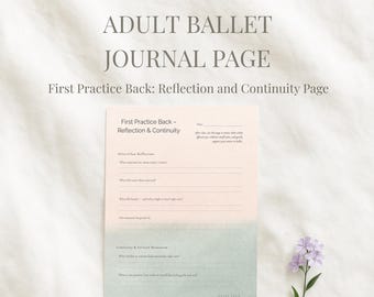 Diario de ballet para adultos imprimible: Primera práctica: Página de reflexión y continuidad (PDF)