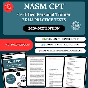 May include: A teal graphic with the text "NASM CPT Certified Personal Trainer EXAM PRACTICE TESTS 2026-2027 EDITION." Includes "450+ PRACTICE Q&As," "FULL-LENGTH PRACTICE TEST," and "ANSWER KEY & DETAILED EXPLANATIONS." Also shows a tablet with the same information.