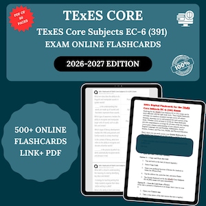 May include: A promotional image for TexES Core Subjects EC-6 (391) Exam online flashcards. The image features two tablets displaying flashcard content, with the text "2026-2027 Edition" and "500+ Online Flashcards Link + PDF". A red starburst reads "PDF of 80 Pages".