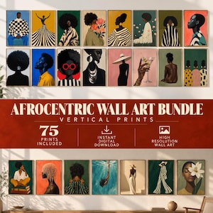 May include: A collection of vertical wall art prints featuring diverse illustrations of Black figures, fashion, and abstract scenes. The text reads AFROCENTRIC WALL ART BUNDLE, 75 PRINTS INCLUDED, INSTANT DIGITAL DOWNLOAD, HIGH RESOLUTION WALL ART.