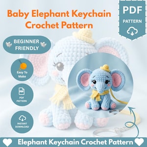 Op de afbeelding: Een haakpatroon voor een baby-olifant sleutelhanger. De afbeelding toont een afgewerkte blauwe olifant met een gele hoed en sjaal. De tekst luidt "Baby Elephant Keychain Crochet Pattern", "Beginner Friendly" en "Easy to Make".