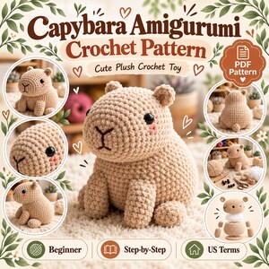 May include: A crochet pattern for a tan capybara plush toy. The text reads Capybara Amigurumi Crochet Pattern, Cute Plush Crochet Toy, PDF Pattern, Beginner, Step-by-Step, and US Terms. The image shows multiple views of the finished crochet capybara.