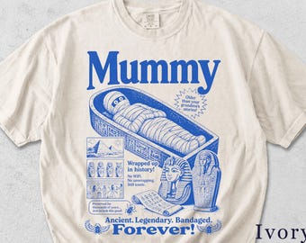Mummy Shirt | Funny Retro Ancient Egypt Graphic Tee, History Gift, Birthday Gift R46K17