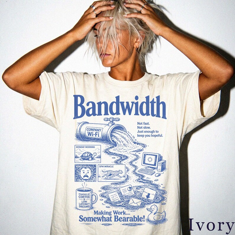 Bandwidth Shirt | Sarcastic Office Tee | Retro Work Graphic | Coworker Gift 4N5NVI Bild 6