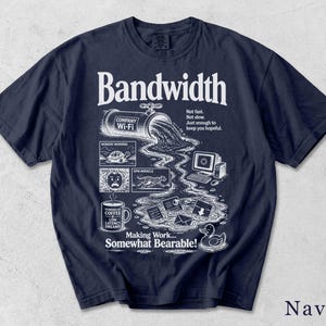 Bandwidth Shirt | Sarcastic Office Tee | Retro Work Graphic | Coworker Gift 4N5NVI Bild 9