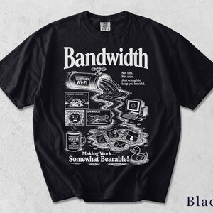 Bandwidth Shirt | Sarcastic Office Tee | Retro Work Graphic | Coworker Gift 4N5NVI Bild 8