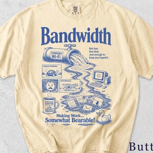 Bandwidth Shirt | Sarcastic Office Tee | Retro Work Graphic | Coworker Gift 4N5NVI Bild 4