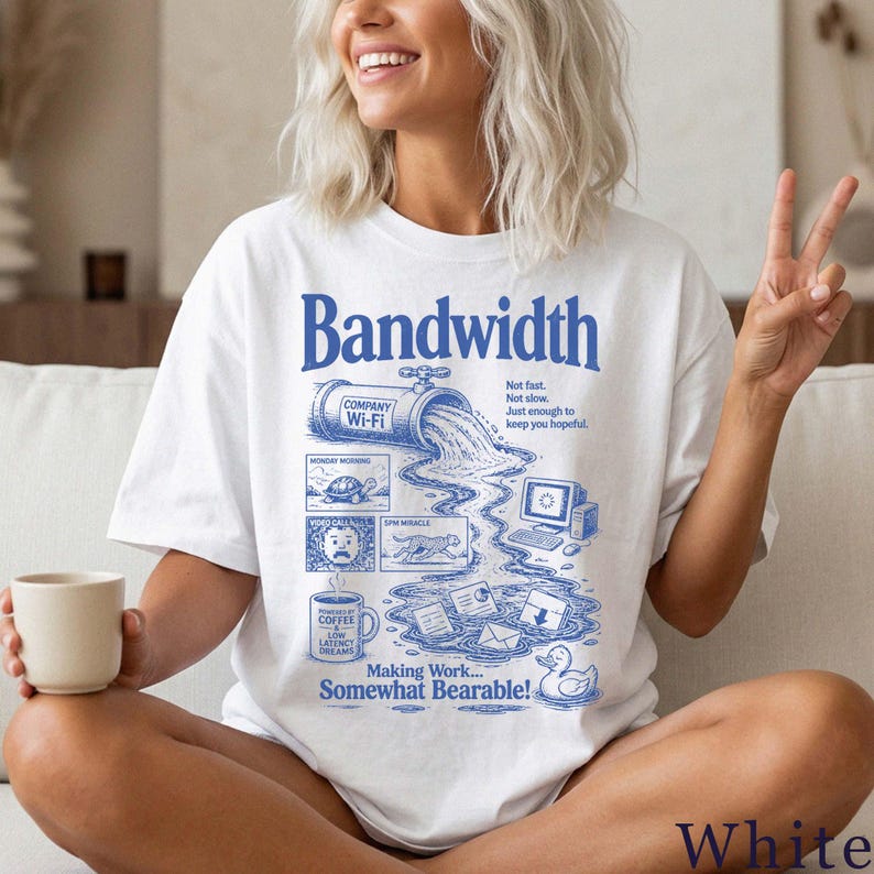 Bandwidth Shirt | Sarcastic Office Tee | Retro Work Graphic | Coworker Gift 4N5NVI Bild 5