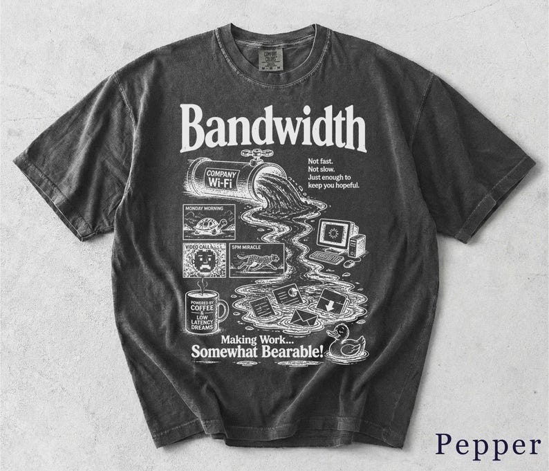 Bandwidth Shirt | Sarcastic Office Tee | Retro Work Graphic | Coworker Gift 4N5NVI Bild 7