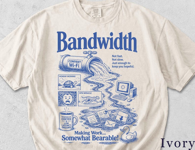 Bandwidth Shirt | Sarcastic Office Tee | Retro Work Graphic | Coworker Gift 4N5NVI Bild 1