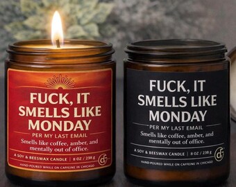 Fuck, It Smells Like Monday Coffee Amber Beeswax Soy Poured Candle