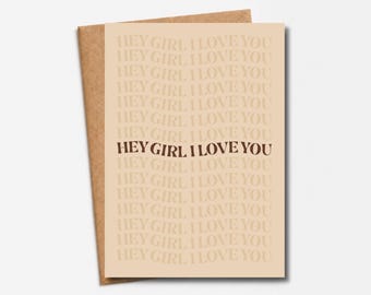 Love card "Hey Girl I Love You" | Beige card for girlfriend & partner | Modern love card | Love message for women/wife