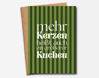 Funny birthday card with a saying | More candles mean a bigger cake | Humorous birthday card | Gift for women & men