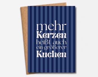 Funny birthday card with a saying | More candles mean a bigger cake | Funny card in blue | Birthday gift for women & men