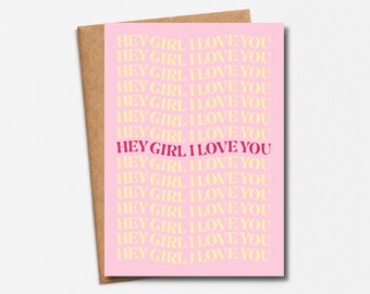 Love card "Hey Girl I Love You" | Pink card for girlfriend & partner | Modern love message | Love card for women/wives
