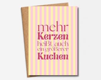 Funny birthday card with a saying | More candles, bigger cake | Humorous pink and yellow card | Gift for girlfriend, wife & sister