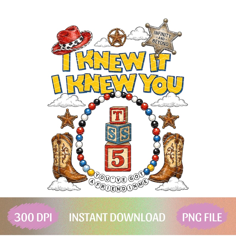 May include: A graphic design featuring a red cowboy hat, a sheriff badge with the text INFINITY AND BEYOND, brown cowboy boots, and a circular frame of colourful beads. Three stacked blocks display the letters T, S, S and the number 5.