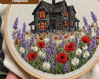 May include: Hand-embroidered hoop art featuring a detailed depiction of a dark, weathered house with glowing orange windows, set amidst a field of red poppies, white daisies, and purple lavender. The text "Hand Embroidery Template" is at the top.