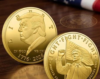Donald Trump Fight Fight Fight Gold Coin 1776-2026, 250th Anniversary Commemorative Coin, Patriotic Republican, Collectible Challenge Coin