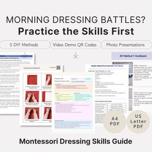 May include: A digital guide titled Morning Dressing Battles? Practice the Skills First, featuring instructions for DIY dressing frames. The document includes text, diagrams, and photos for 5 methods, video QR codes, and photo presentations in A4 and US Letter PDF.