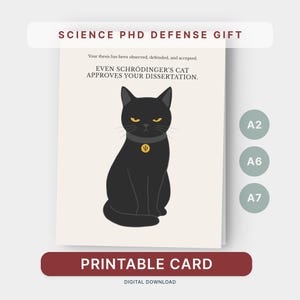 Pode incluir: Cartão imprimível com uma ilustração de um gato preto. O gato tem olhos amarelos e uma coleira dourada. O texto no cartão diz "SCIENCE PHD DEFENSE GIFT" e "EVEN SCHRÖDINGER'S CAT APPROVES YOUR DISSERTATION."