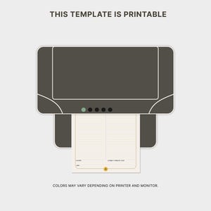 May include: A dark gray printer graphic with the text THIS TEMPLATE IS PRINTABLE at the top and COLORS MAY VARY DEPENDING ON PRINTER AND MONITOR at the bottom. A white sheet of paper with lined sections and a small yellow icon is emerging from it.