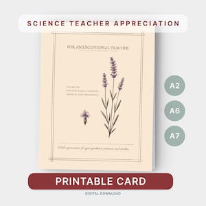 Può includere: Una scheda stampabile con il testo "SCIENCE TEACHER APPRECIATION" in alto. La scheda presenta un'illustrazione di lavanda e le parole "FOR AN EXCEPTIONAL TEACHER". La parte inferiore della scheda recita "PRINTABLE CARD".