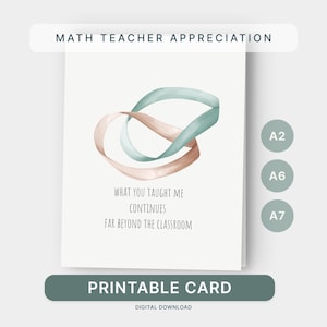 May include: A printable card for math teacher appreciation. The card features a watercolor design of intertwined ribbons in shades of peach and teal. Text includes "Math Teacher Appreciation", "What you taught me continues far beyond the classroom", and "Printable Card".