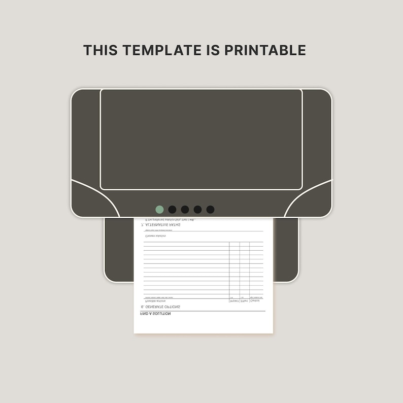 May include: A dark gray printer graphic with the text THIS TEMPLATE IS PRINTABLE positioned above it. A white sheet of paper with black text and a table grid is emerging from the bottom of the printer, displaying sections labeled 7. ALTERNATIVE PATHS and 6. GENERATE OPTIONS.