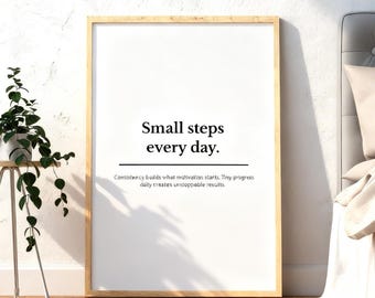 Small Steps Every Day Print – Minimalist Motivational Typography Poster