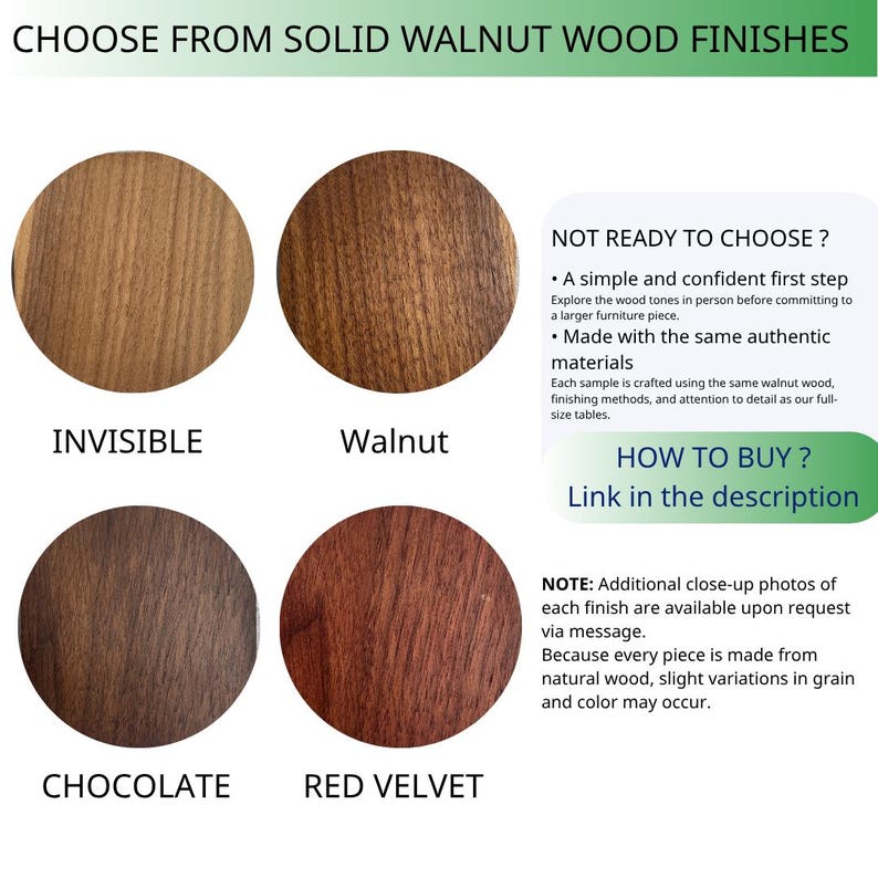 May include: Four circular wood samples labeled Invisible, Walnut, Chocolate, and Red Velvet are displayed. The text reads CHOOSE FROM SOLID WALNUT WOOD FINISHES, NOT READY TO CHOOSE, HOW TO BUY, and a note about natural wood grain and color variations.