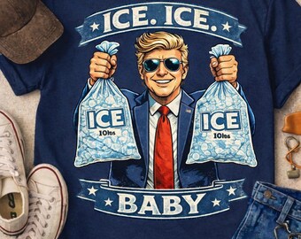Ice Ice Baby Shirt, Political Parody Meme Tee, Viral Humor Graphic T-Shirt