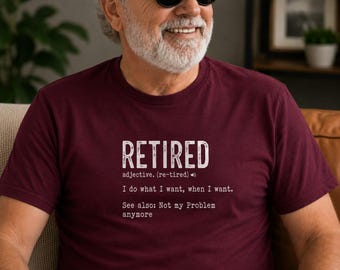Retired Definition Shirt, Funny Retirement Gift for Him, Grandpa Tee