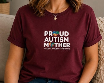 Proud Autism Mother Shirt, Neurodiversity Acceptance Tee, Autism Support Gift