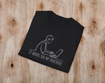 It works on my machine tee, Funny developer Shirt, Software Engineer Shirt, Developer Tee, Programmer Shirt Debugging, Unisex T-Shirt