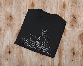 I'm a cool developer Tee, Funny developer Shirt, Software Engineer Shirt, Developer Tee, Programmer Shirt Debugging, Unisex T-Shirt