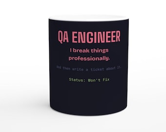 QA Engineer Breaks Things Mug - Funny Quality Assurance Gift