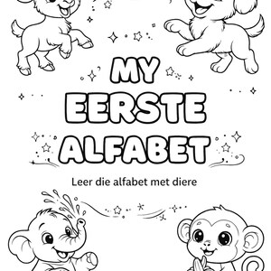Puede incluir: Página de libro para colorear en blanco y negro con una cabra, un perro, un elefante y un mono. El texto "MY EERSTE ALFABET" se muestra de forma destacada, con texto adicional debajo. Estrellas y otros elementos decorativos están dispersos.