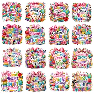 May include: A collection of sixteen colorful school-themed illustrations featuring bows, books, globes, apples, and art supplies. Each design includes motivational text such as One Smile Starts A Great School Day, Learning Begins With Wonder, and Every Page Holds New Possibilities.