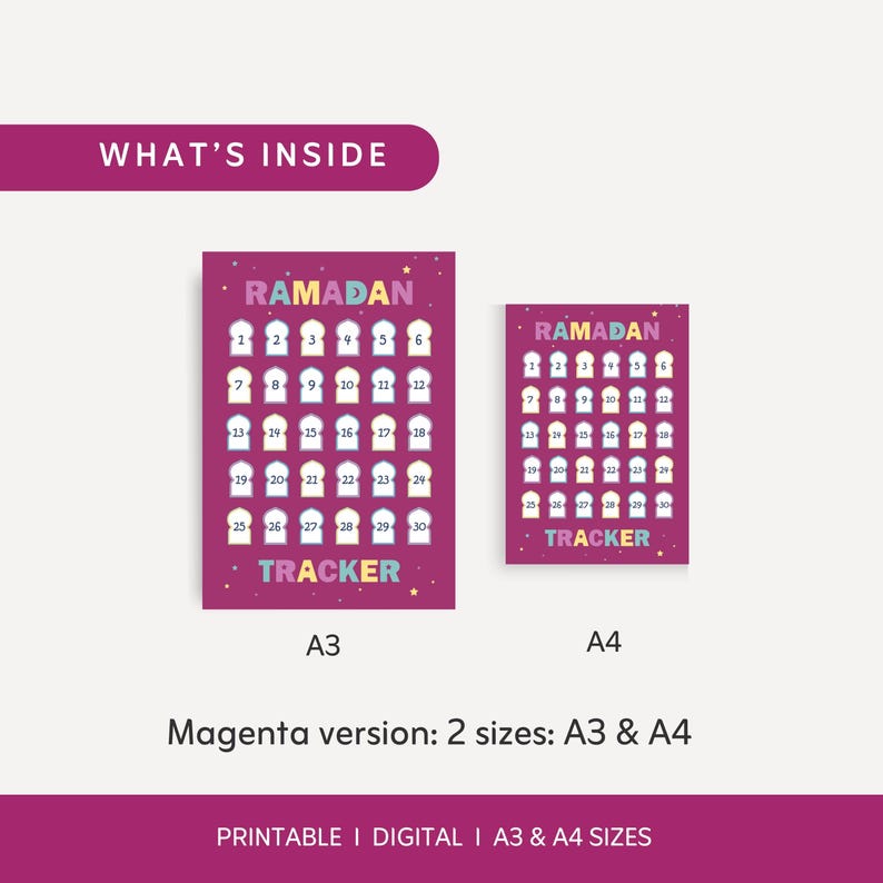 May include: Magenta Ramadan tracker in A3 and A4 sizes. The tracker features a calendar layout with numbers 1-30, with the word "Ramadan" at the top and "Tracker" at the bottom. The text "What's Inside" and "Printable | Digital | A3 & A4 Sizes" are also visible.